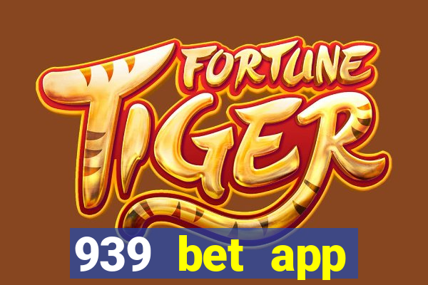 939 bet app download apk